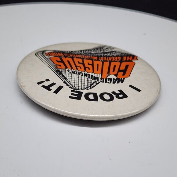 Vintage Magic Mountains Colossus Rollercoaster Pin Back Button I Rode It 1970s - Picture 4 of 6
